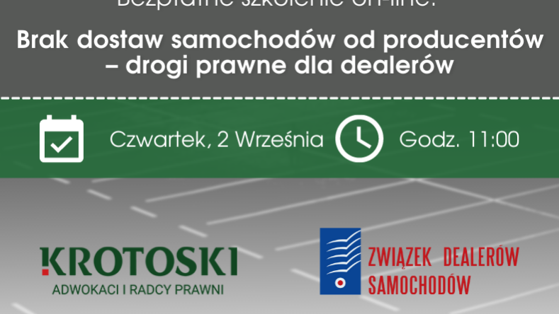 Bezpłatne szkolenie on-line Brak dostaw samochodów od producentów – drogi prawne dla dealerów zds